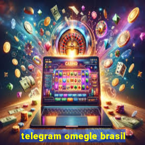 telegram omegle brasil