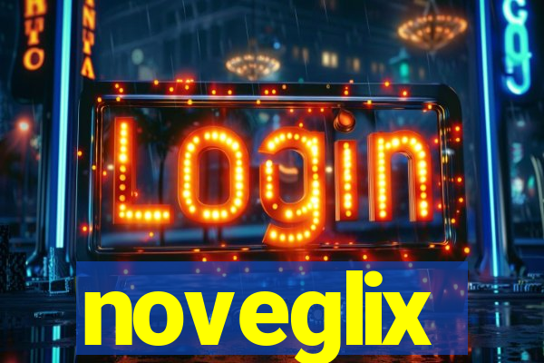 noveglix