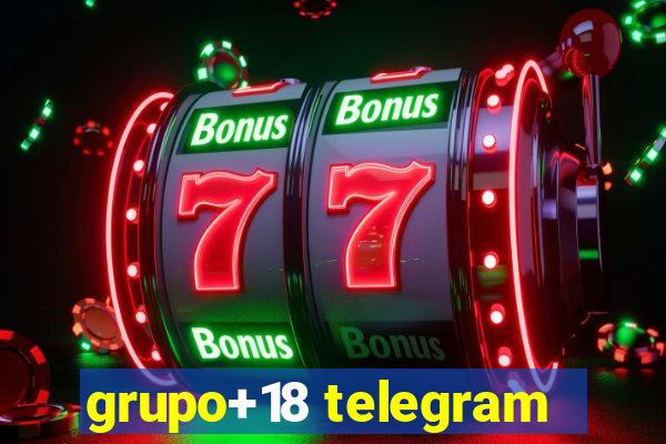 grupo+18 telegram