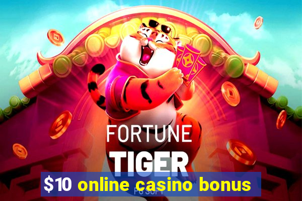 $10 online casino bonus