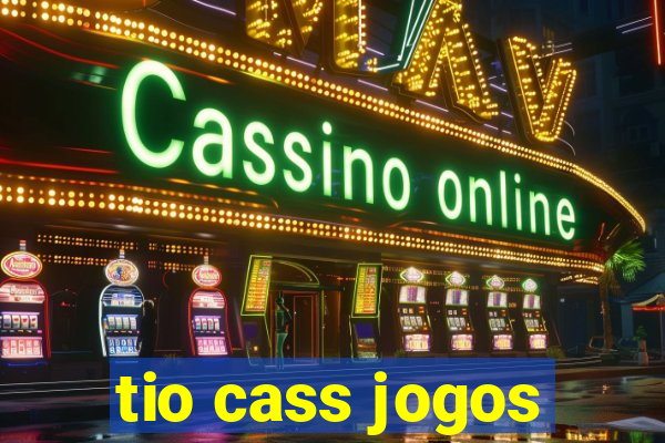 tio cass jogos