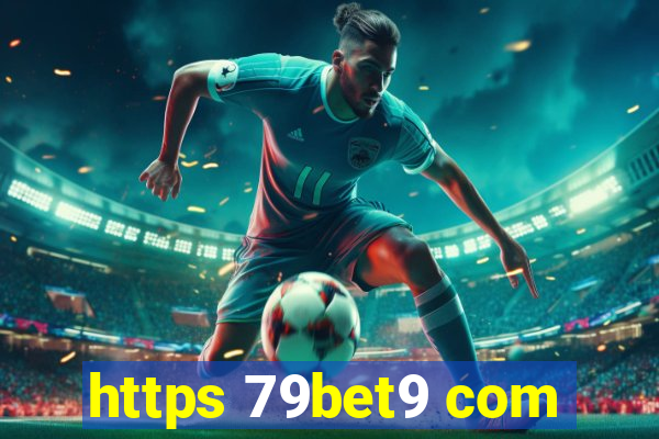 https 79bet9 com