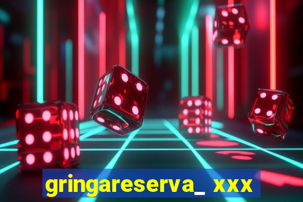 gringareserva_ xxx