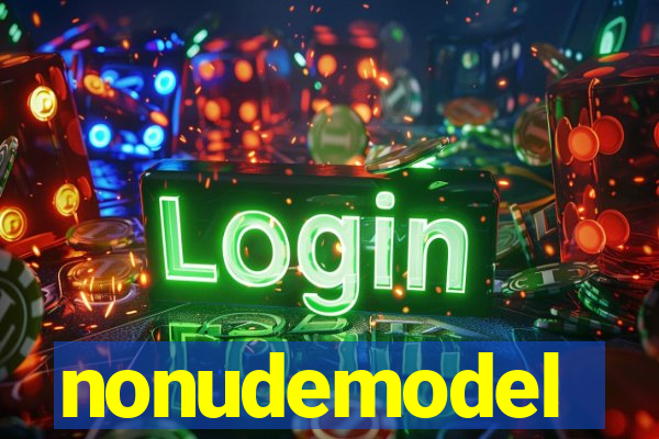 nonudemodel