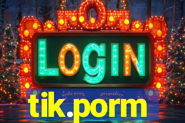 tik.porm