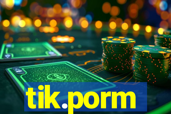 tik.porm