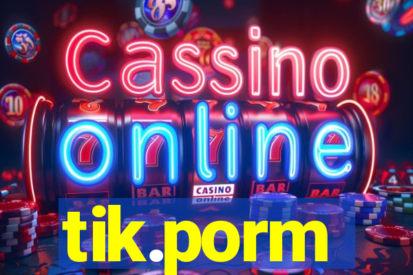 tik.porm