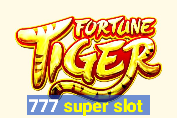 777 super slot