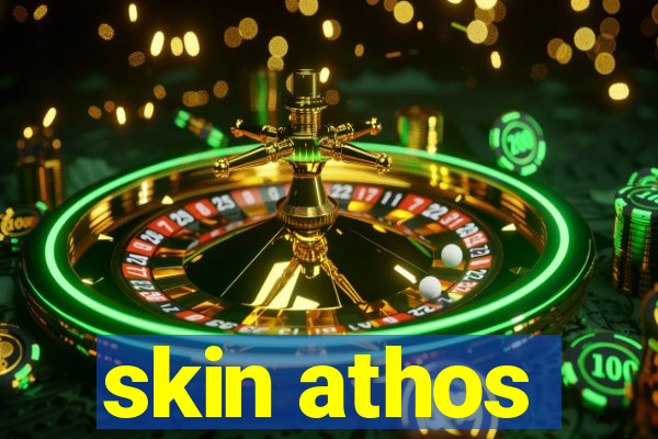 skin athos