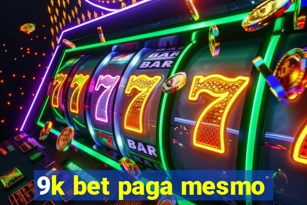 9k bet paga mesmo