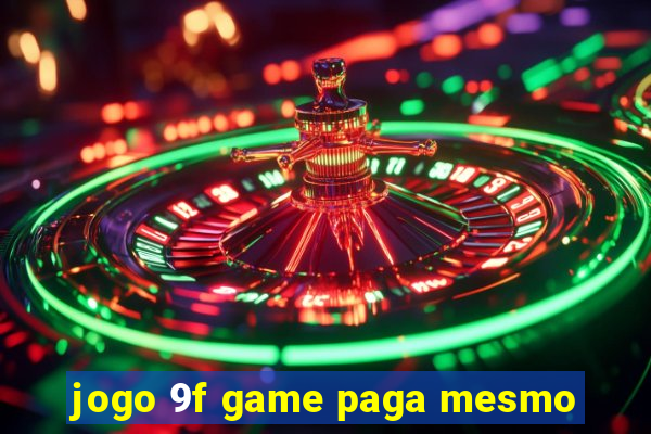 jogo 9f game paga mesmo