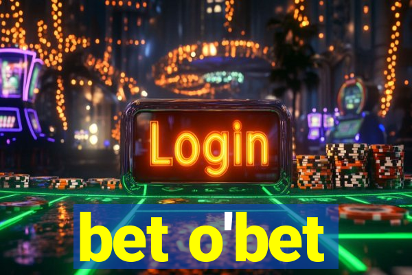 bet o'bet