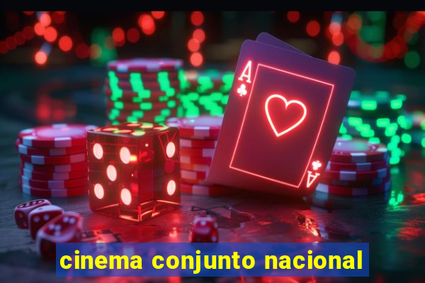 cinema conjunto nacional