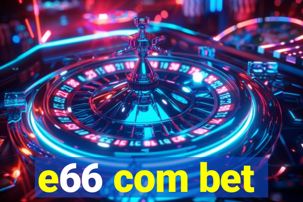 e66 com bet