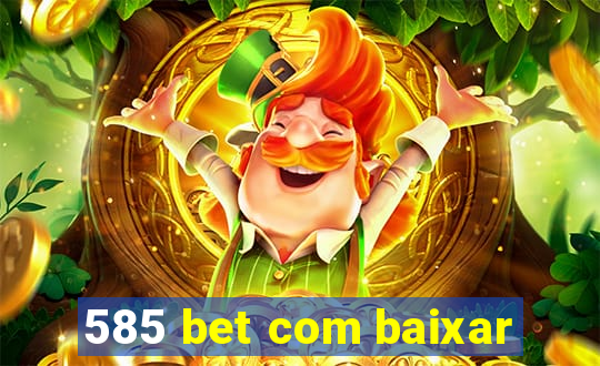 585 bet com baixar