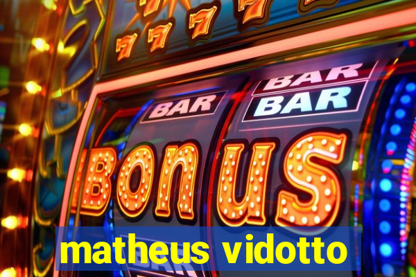 matheus vidotto