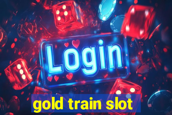 gold train slot