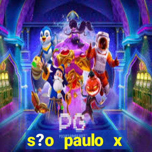 s?o paulo x fluminense palpite