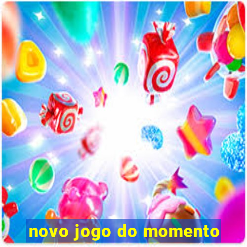 novo jogo do momento