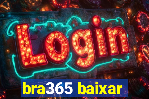 bra365 baixar