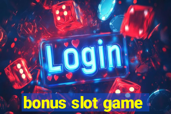 bonus slot game