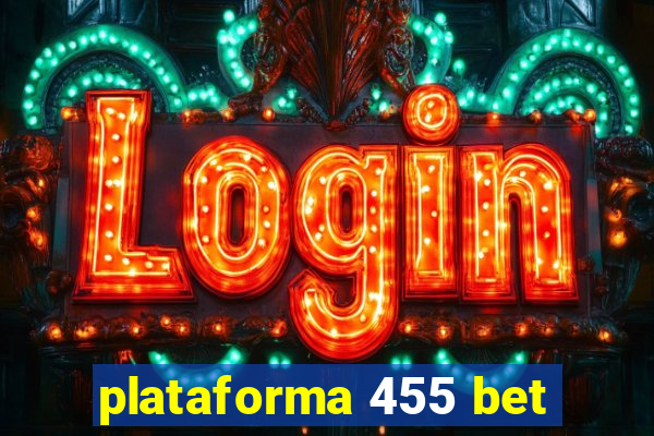 plataforma 455 bet