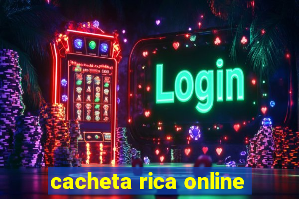 cacheta rica online