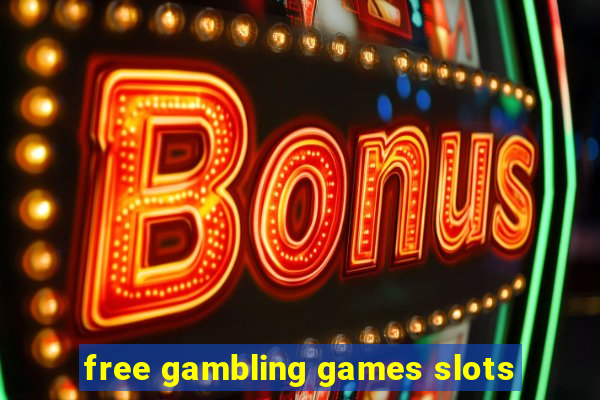 free gambling games slots