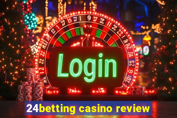 24betting casino review