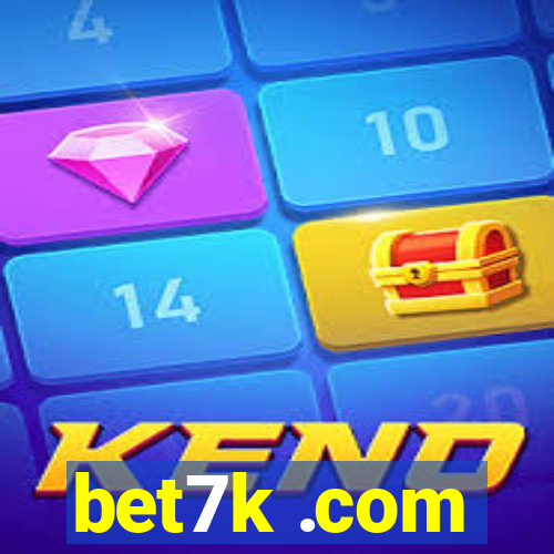 bet7k .com