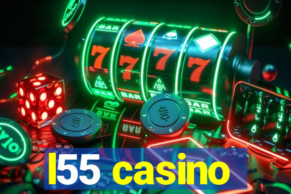 l55 casino