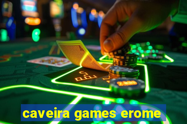 caveira games erome