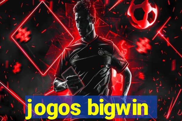 jogos bigwin