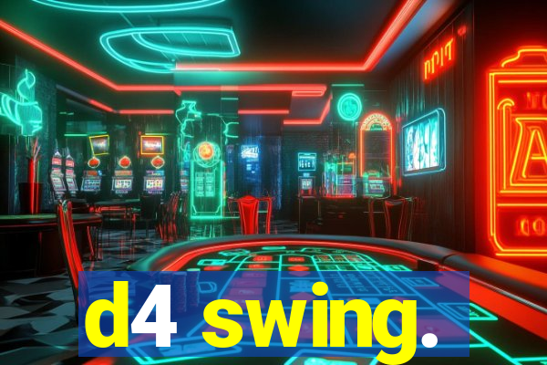 d4 swing.