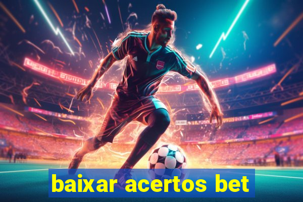 baixar acertos bet