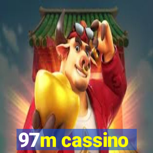 97m cassino