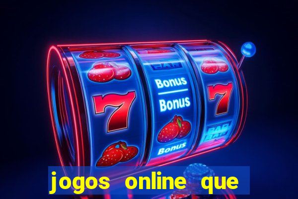 jogos online que realmente pagam dinheiro