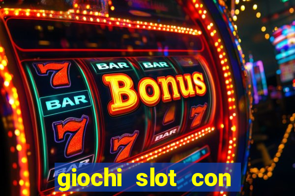 giochi slot con soldi veri