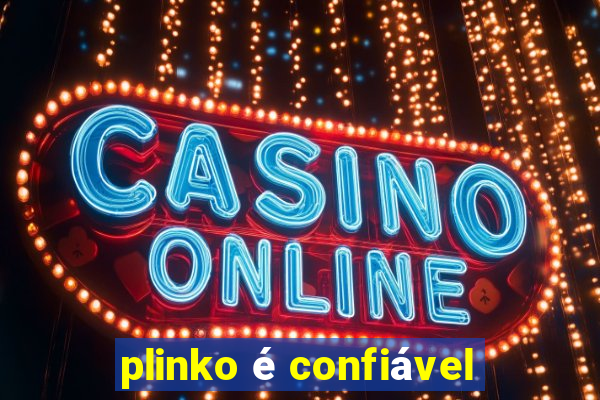 plinko é confiável