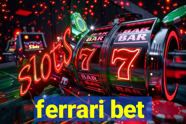 ferrari bet