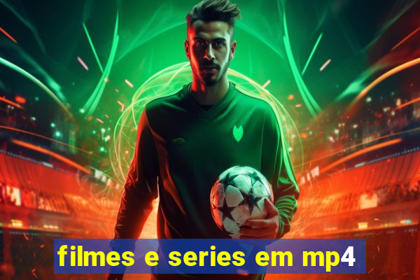 filmes e series em mp4