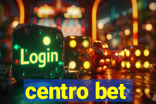 centro bet