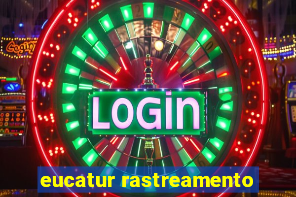 eucatur rastreamento