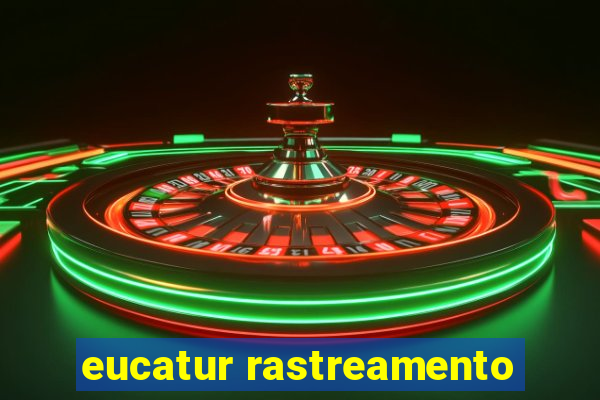 eucatur rastreamento