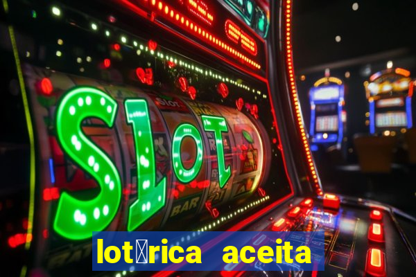 lot茅rica aceita pix para jogos