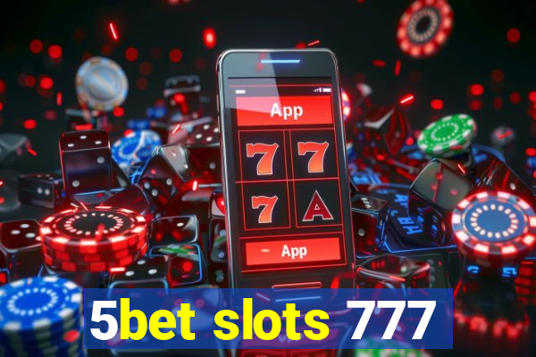 5bet slots 777