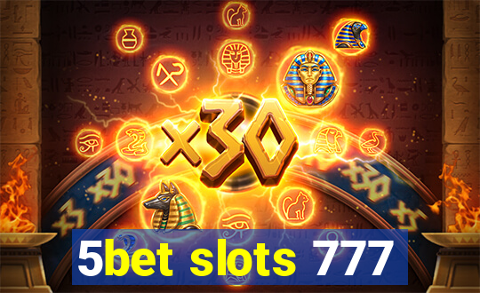 5bet slots 777