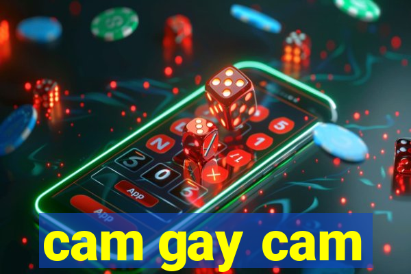 cam gay cam