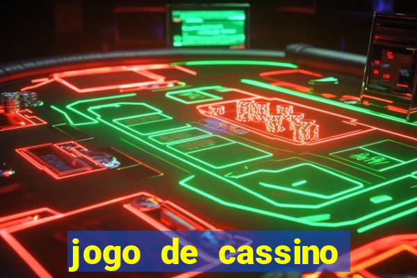 jogo de cassino que da dinheiro