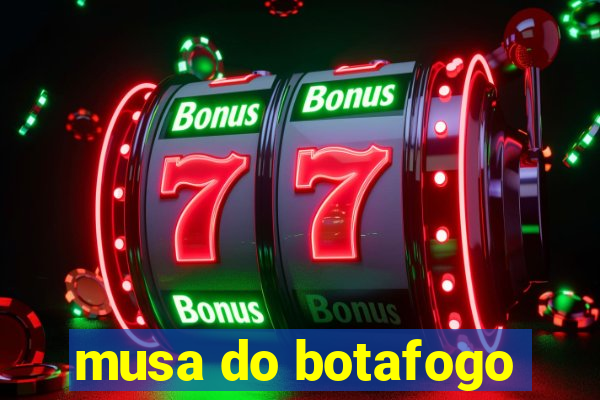 musa do botafogo